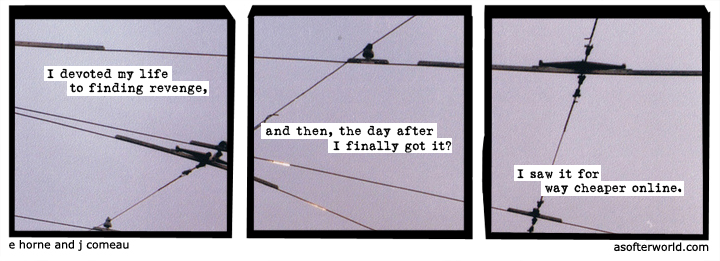 a softer world