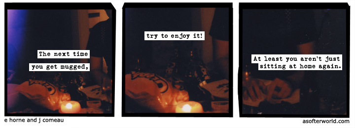 a softer world