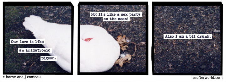 a softer world