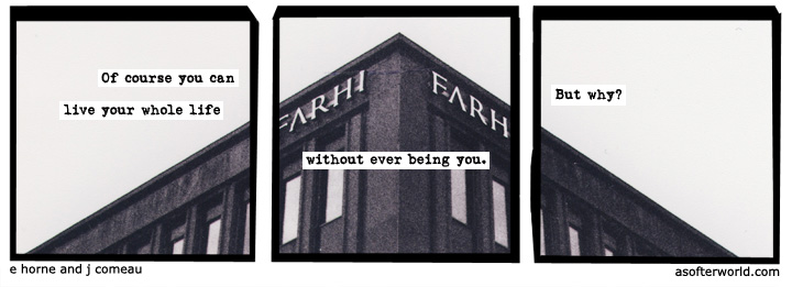 a softer world