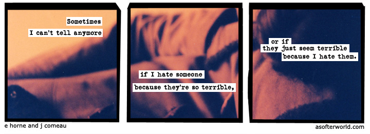 a softer world