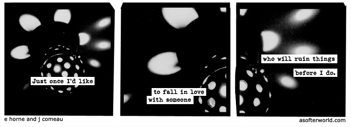 a softer world