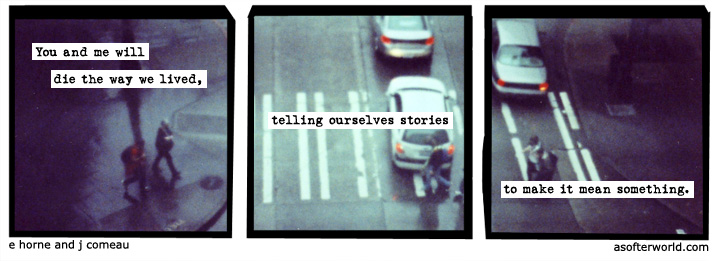 a softer world