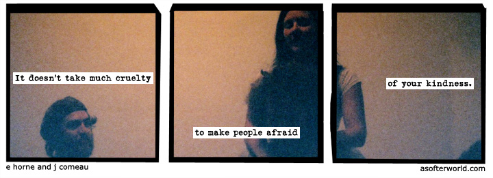 a softer world