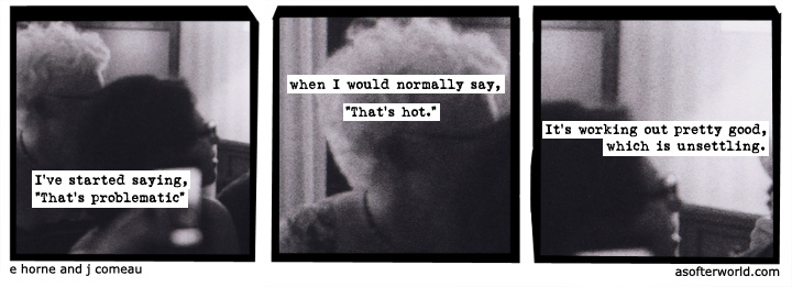 a softer world