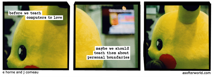 a softer world