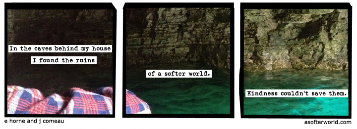 a softer world